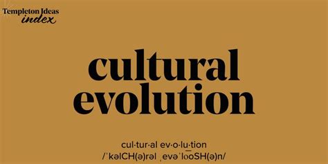 is culture the result of evolution|The cultural evolution of cultural evolution .
